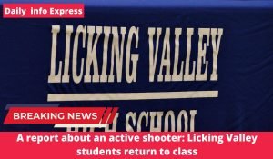 A report about an active shooter: Licking Valley students return to class