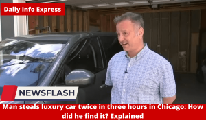 Man steals luxury car twice in three hours in Chicago: How did he find it? Explained